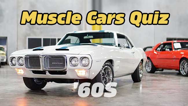 Muscle Cars Quiz: Test your knowledge of muscle cars from the '60s!