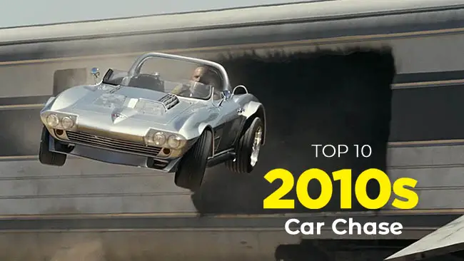 2010s Movies: Top 10 Car Chase Scenes (Most Heart-pounding)